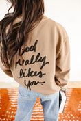 Load image into Gallery viewer, God Really Likes You Sweatshirt-Mocha