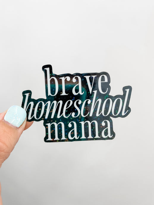 Brave Homeschool Mama Sticker