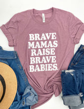 Load image into Gallery viewer, Brave Mamas Raise Brave Babies - Orchid