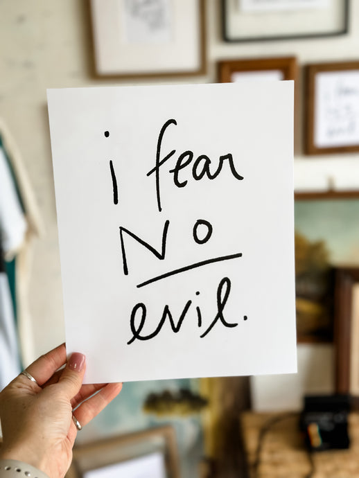 I Fear No Evil Print