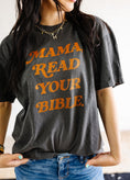 Load image into Gallery viewer, Mama Read Your Bible - Onyx
