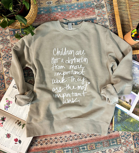 Most Important Work Sweatshirt
