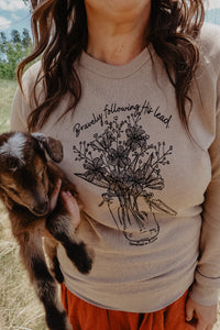 Bravely Following His Lead Sweatshirt