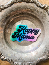 Load image into Gallery viewer, Happy Mama Holographic Sticker