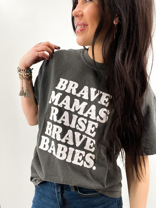 Brave Mamas Raise Brave Babies - Pepper