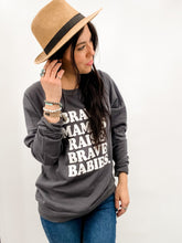 Load image into Gallery viewer, Brave Mamas Raise Brave Babies Sweatshirt - Charcoal