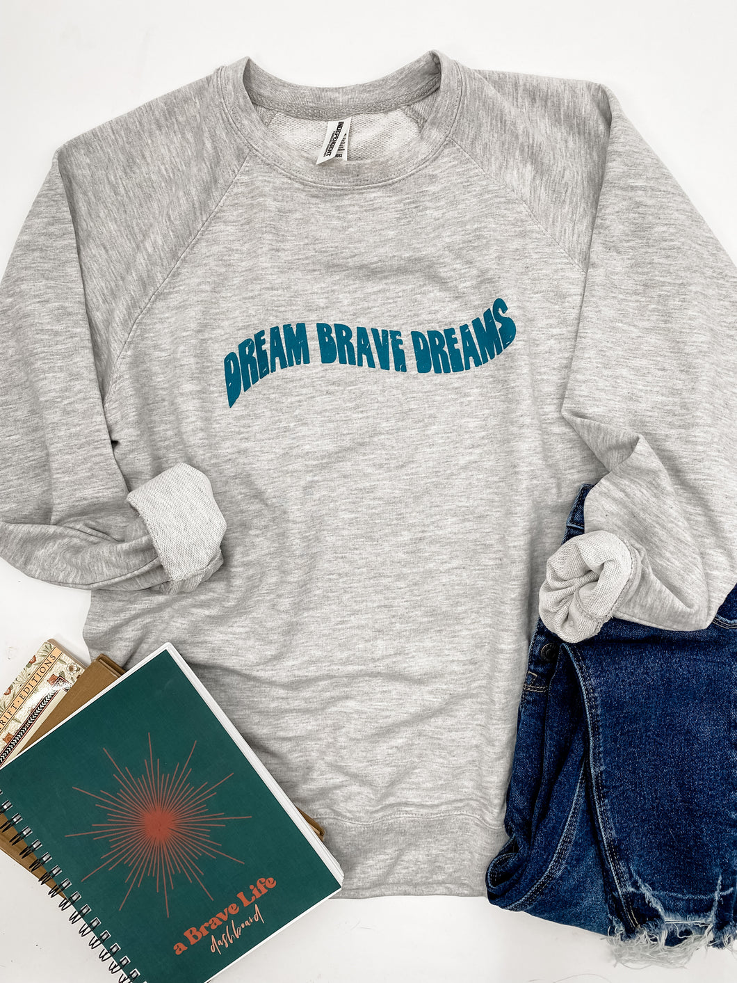 Dream Brave Dreams Sweatshirt - Heathered Grey