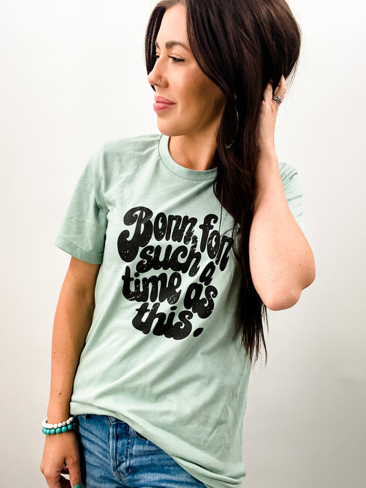 Born For Such a Time as This - Dusty Blue