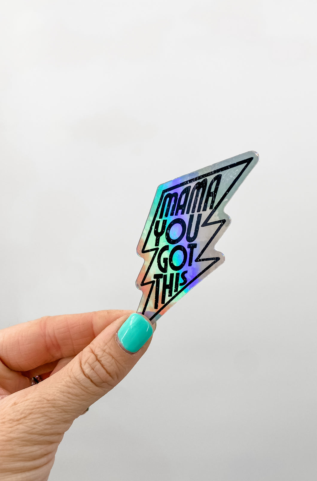Mama You Got This Holographic Sticker