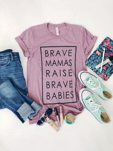 Brave Mamas Raise Brave Babies - Lavender